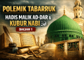 Polemik Tabarruk Telaah Hadis Malik ad Dar yang Datang ke Kubur Nabi