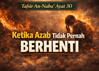Tafsir Surat An-Naba’ 30